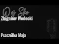 Lagu Pszczółka Maja - Zbigniew Wodecki (-5)