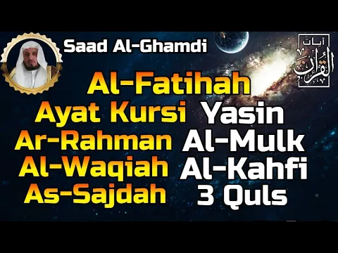 Download MP3 Surah Al Fatihah (Ayat Kursi) Yasin,Ar Rahman,Al Waqiah,Al Mulk,Al Kahfi,Sajdah,3 Quls, Saad Ghamdi