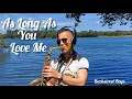 Download Lagu As Long As You Love Me (Backstreet Boys) Sax Cover - Joel Ferreira Sax