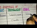 Examples of Transparent Translucent Opaque Objects 10 Examples of Transparent Translucent Opaque