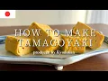 How to make perfect Tamagoyaki