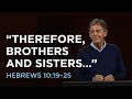 Therefore Brothers and Sisters