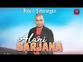 Download Lagu Robert Simorangkir - ALANI SARJANA | Lagu Batak Terbaru [Official Music Video]