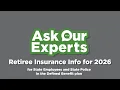 Ask Our Experts Retiree Insurance Info for 2026 State Employees and Police - Defined Benefit