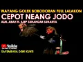 Download Lagu Wayang Golek Asep Sunandar Sunarya Bobodoran Full Lalakon l Cepot Neang Jodo - Sayembara Dewi Kunti