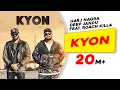 Download Lagu Kyon Feat. Roach Killa  | Harj Nagra | Deep Jandu | Lyrical video | Latest Punjabi Hit Songs