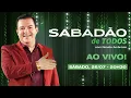 Download Lagu [AO VIVO] SABADÃO DE TODOS COM RENATO AMBROSIO - 06/09/2025