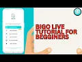 Bigo LIve Tutorial For Beginners How bigo live works
