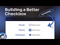 Building a Better Checkbox