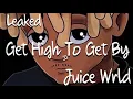 Lagu Juice Wrld - Get High To Get By [LEAKED]