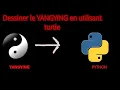 comment dessiner le yinyang avec turtle