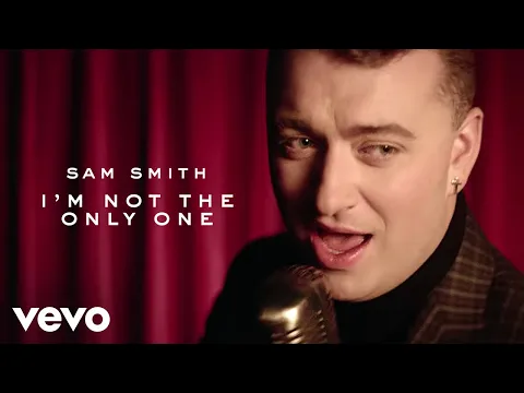 Download MP3 Sam Smith - I'm Not The Only One (Official Music Video)