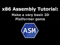 x86 Assembly Tutorial Very Basic 2D Platformer Game