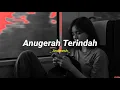 Download Lagu Anugerah Terindah - Andmesh || lyrics | speed up | tiktok version | late night vibes