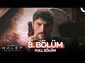 Lagu Halef: Köklerin Çağrısı 8. Bölüm