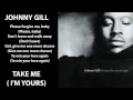 Download Lagu Johnny Gill - Take Me (I'm Yours) 1996 Lyrics Included