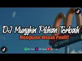 Download Lagu DJ Mungkin Pilihan Terbaik | DJ TERBARU 2024 VIRAL TIKTOK