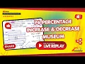 PSLE 2025 2026 - P6 Percentage Increase Decrease Museum Maths