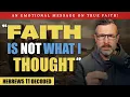 Decoding Hebrews 11: The TRUE Meaning of Faith (Emunah) - Jim Staley