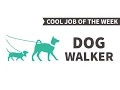 Cool Job of the Week Dog Walker
