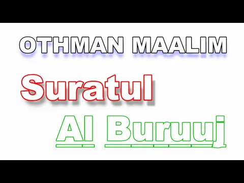 Download MP3 OTHMAN MAALIM SURATUL AL BURUUJ MP3