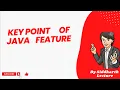 Java Features Key point Of java Feature Java Siddharth Lecture