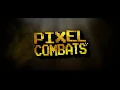 Pixel Combats 2 - trailer