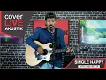Download Lagu Single Happy - Oppie Andaresta Live Cover Akustik