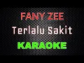Lagu Fany Zee - Terlalu Sakit [Karaoke] | LMusical