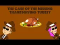 Download Lagu The Case of the Missing Thanksgiving Turkey