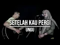 Download Lagu SETELAH KAU PERGI - UNGU (LIVE COVER INDAH YASTAMI)