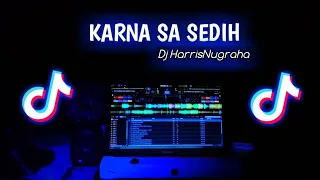 Download DJ TIKTOK SAD! KARNA SA SEDIH - Dj HarrisNugraha ( Official Music Video ) New Remix!!! MP3