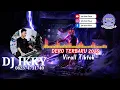DERO TERBARU 2025 | DJ IKKY | VIRAL TIKTOK