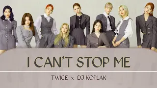 Download DJ I CAN'T STOP ME - TWICE | FULL BASS BOOTLEG REMIX | BY DJ KOPLAK MP3