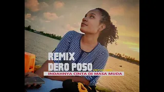 remix dero poso indahnya cinta di masa muda omchul rmx
