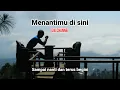 Download Lagu Menantimu di sini