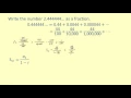 LO 125 Write a repeating decimal as a fraction using infinite series or use geometric series in appl