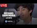 DEVANO DANENDRA - LOVIN' U | LIVE PERFORMANCE AT INTIMATE WITH DEVANO