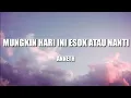 Download Lagu Anneth - Mungkin Hari Ini Esok Atau Nanti | Lirik