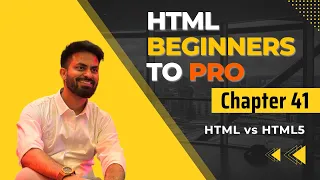 Chapter 41 Difference Between HTML HTML5 Explained HTML Tutorial