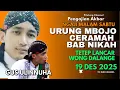 PENGAJIAN UMUM GUS ULINNUHA 2025 | URUNG MBOJO CERAMAH BAB NIKAH? LANCAR WONG DALANGE