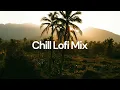 Lagu Chill Lofi Mix 2025