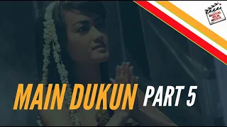 main dukun part 5