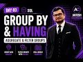 SQL GROUP BY HAVING Aggregate Filter Groups SQL Tutorial for Beginners