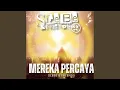 Mereka Percaya