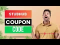 StubHub Coupon Code StubHub Discount Code