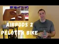 AirPods 2 with Peloton Bike