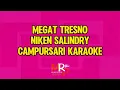 Download Lagu MEGAT TRESNO NIKEN SALINDRY KARAOKE