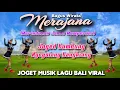 Lagu JOGET VIRAL MERAJANA ( BAGUS WIRATA) | SENAM KREASI TERBARU | CHOREO Irna Chendani