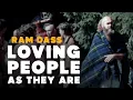 Ram Dass on Unconditional Love